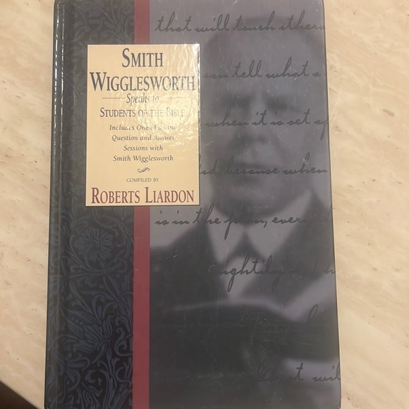SMITH
WIGGLESWORTH
COMPILED BY
ROBERTS LIARDON - Picture 1 of 1